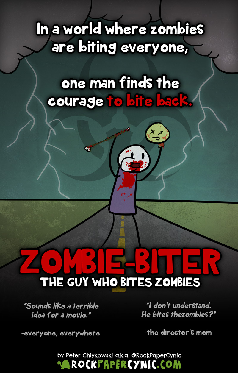 in a world where zombies are biting everybody, one man finds the courage to bite back